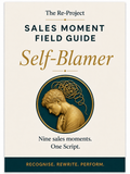 The Self-Blamer in Sales | Sales Moment Field Guide