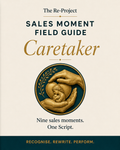 The Caretaker in Sales | Sales Moment Field Guide